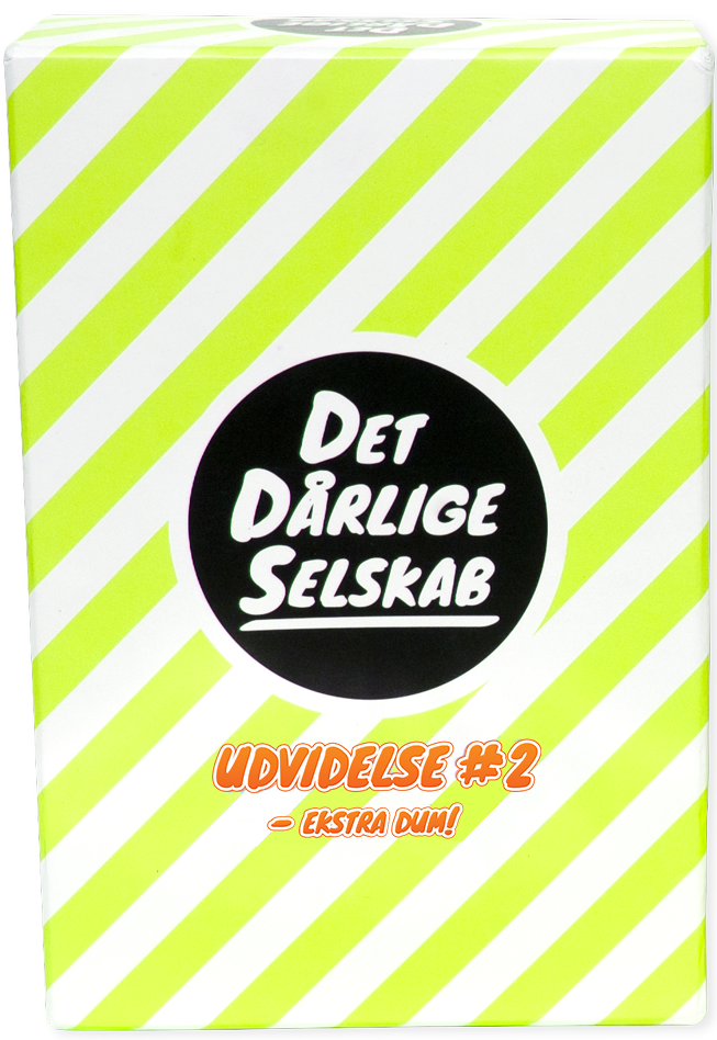 Det Dårlige Selskab - Udvidelse 2