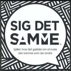 Sig det Samme (1)